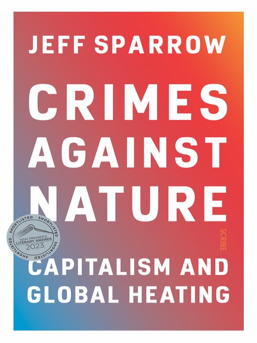 Title details for Crimes Against Nature by Jeff Sparrow - Available